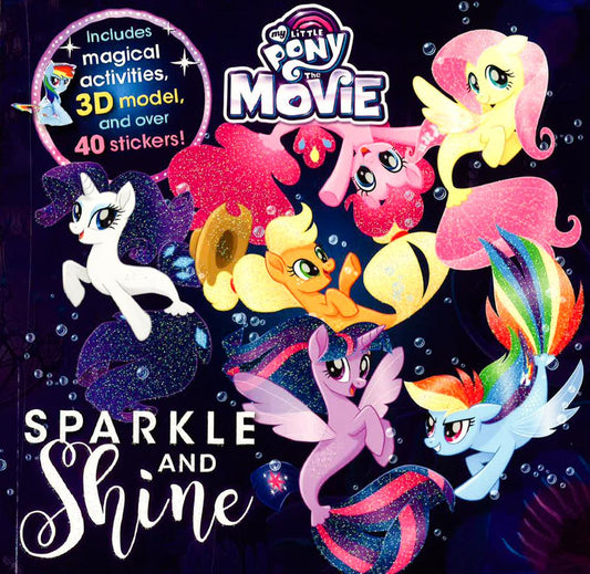 My Little Pony The Movie: Sparkle And Shine