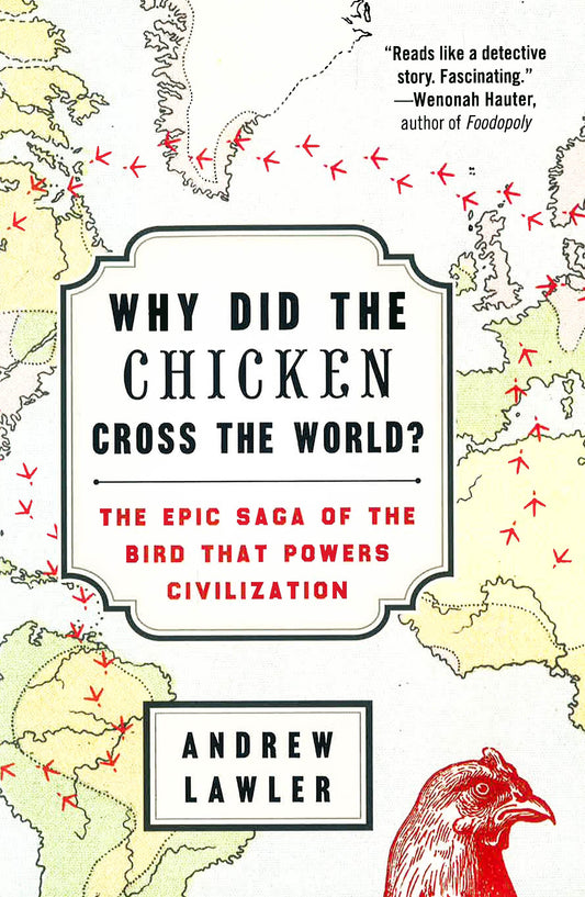 Why Did The Chicken Cross The World?
