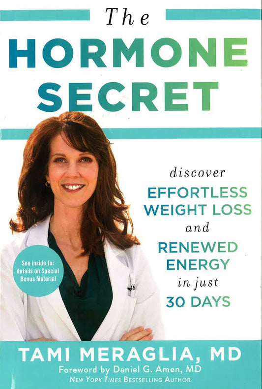 The Hormone Secret: Discover Effortless Weight Loss And Renewed Energy In Just 30 Days