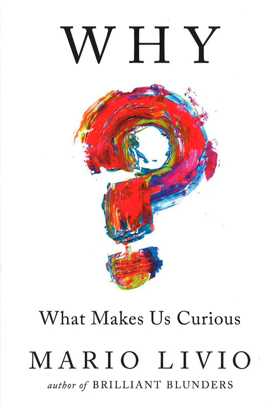 Why?: What Makes Us Curious