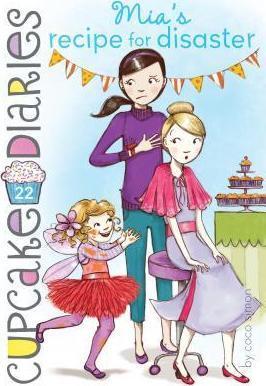 Mia's Recipe For Disaster (Cupcake Diaries, Bk#22)