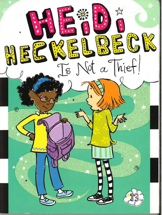 Heidi Heckelbeck Is Not A Thief! (Bk. 13)