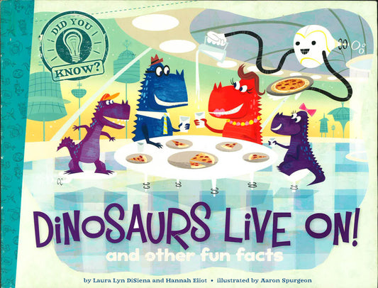 Did You Know: Dinosaurs Live On!