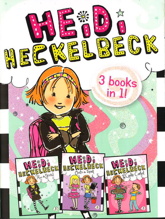 Heidi Heckelbeck: Has A Secret, Casts A Spell, Heidi Heckelbeck And The Cookie Contest (3 Books In 1)