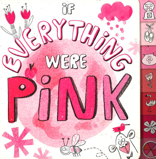 If Everything Were Pink