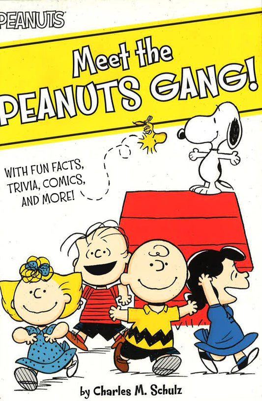 Meet The Peanuts Gang!: With Fun Facts, Trivia, Comics, And More!