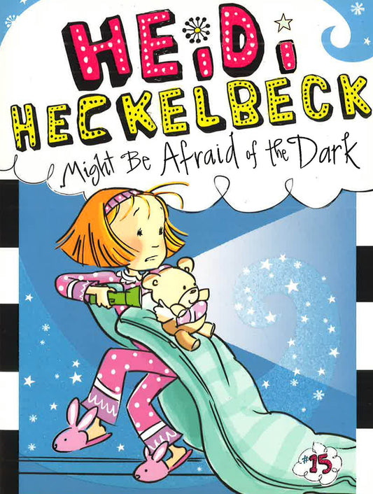 Heidi Heckelbeck Might Be Afraid Of The Dark