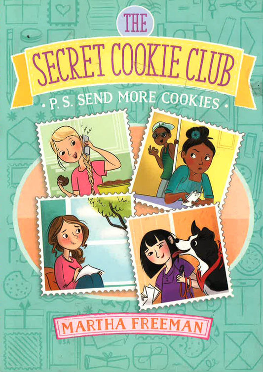 P.S. Send More Cookies (The Secret Cookie Club, Book 3)