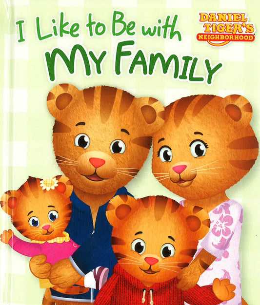 I Like To Be With My Family (Daniel Tiger's Neighborhood)