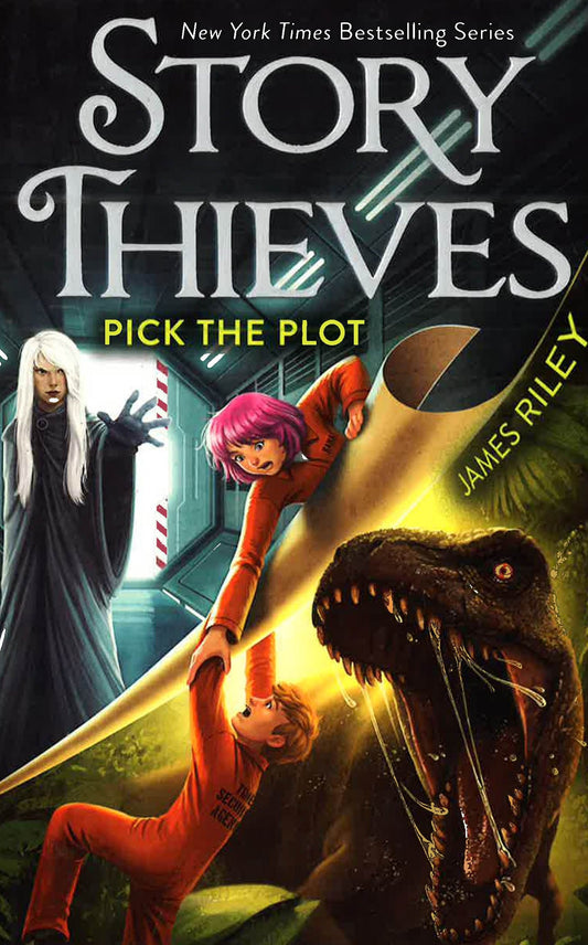 Pick The Plot (Story Thieves, Bk. 4)