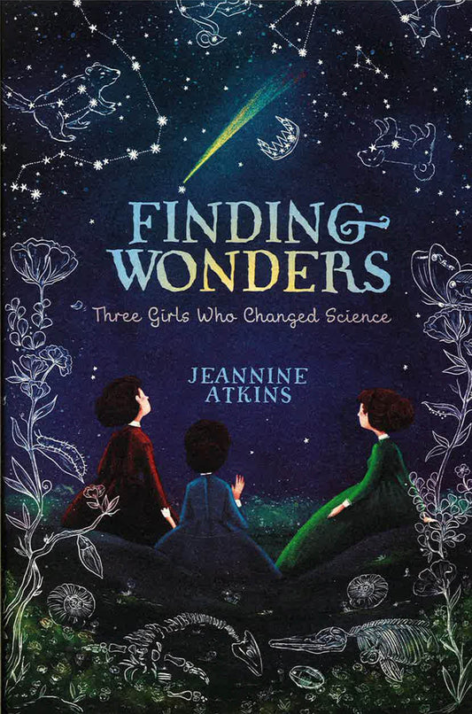 Finding Wonders: Three Girls Who Changed Science