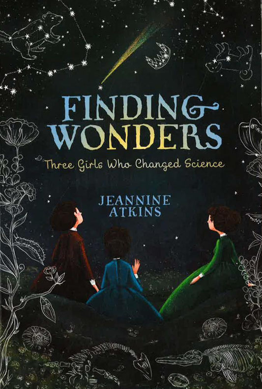 Finding Wonders: Three Girls Who Changed Science