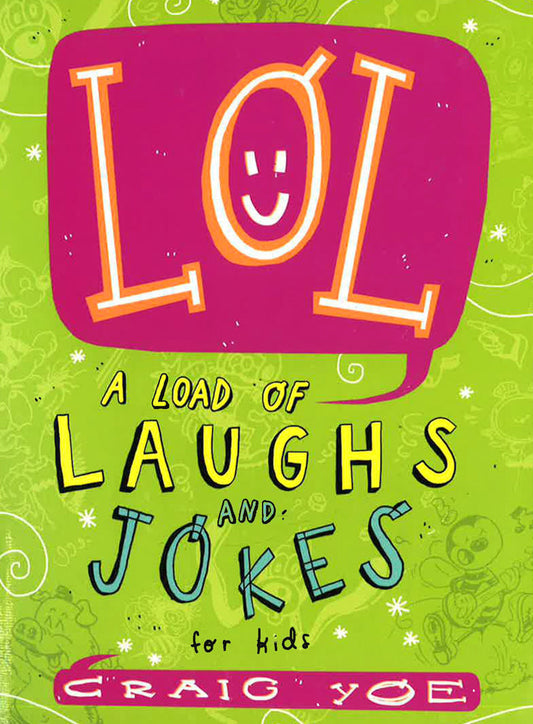 Lol: A Load Of Laughs And Jokes For Kids