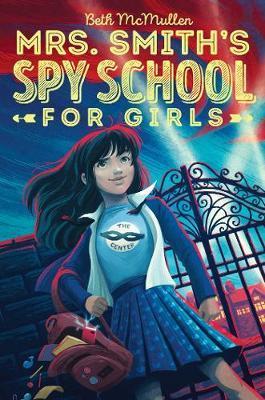 Mrs. Smith's Spy School For Girls