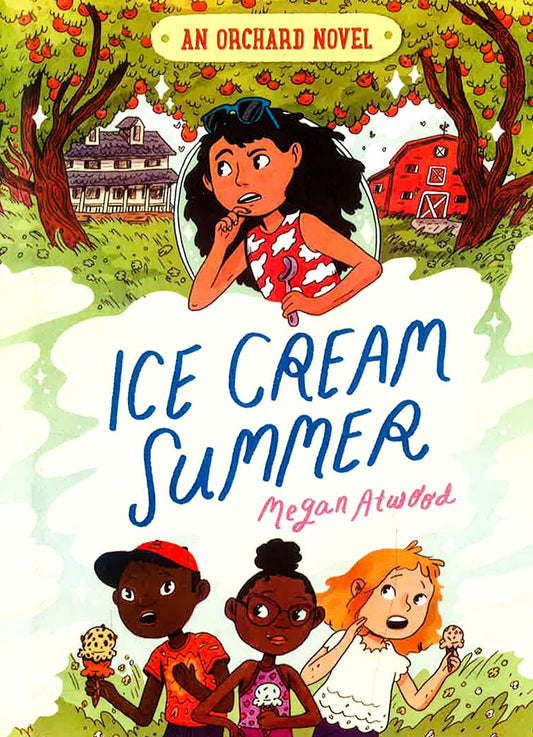 Ice Cream Summer (An Orchard Novel, Bk. 1)