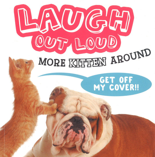 Laugh Out Loud More Kitten Around