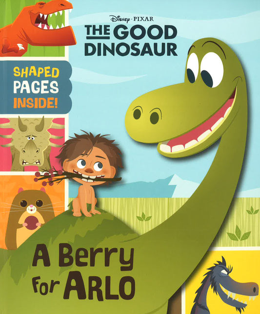 The Good Dinosour: A Berry For Arlo
