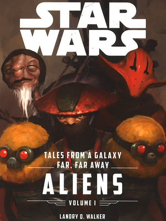 Star Wars: Vol 1 Tales From A Galaxy Far, Far Away: Aliens