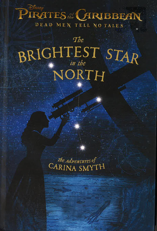 Pirates Of The Caribbean: Dead Men Tell No Tales: The Brightest Star In The North
