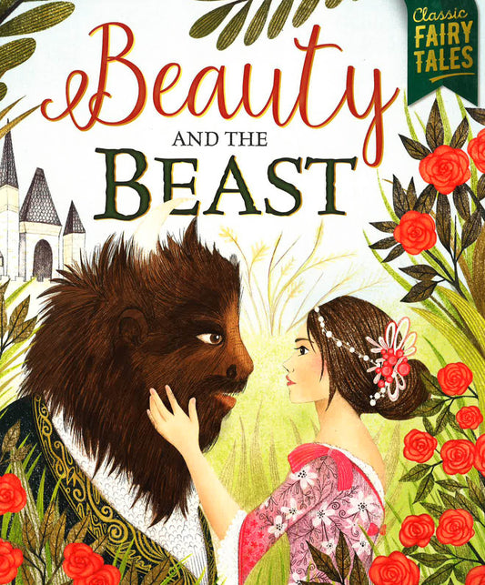 Beauty And The Beast (Classic Fairy Tales)