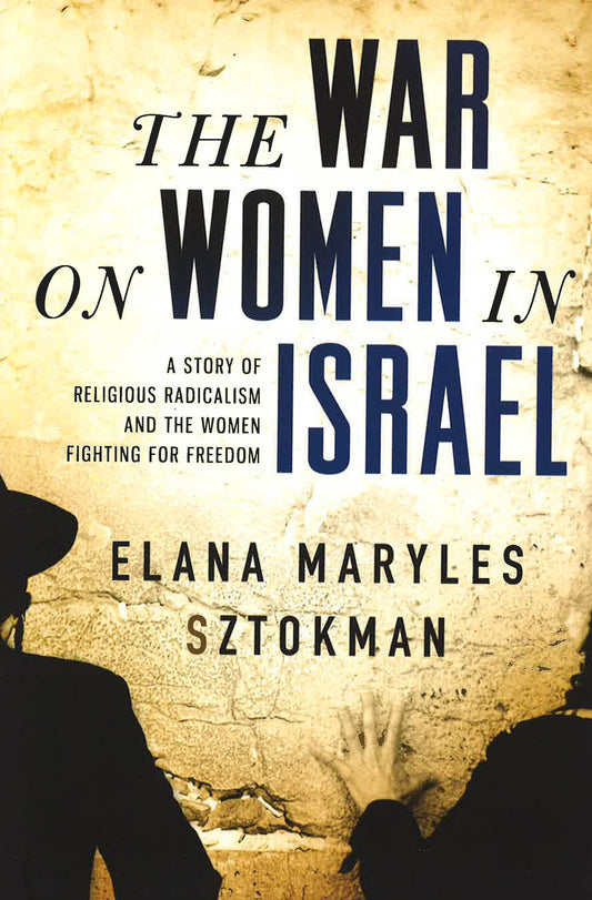 The War On Women In Israel