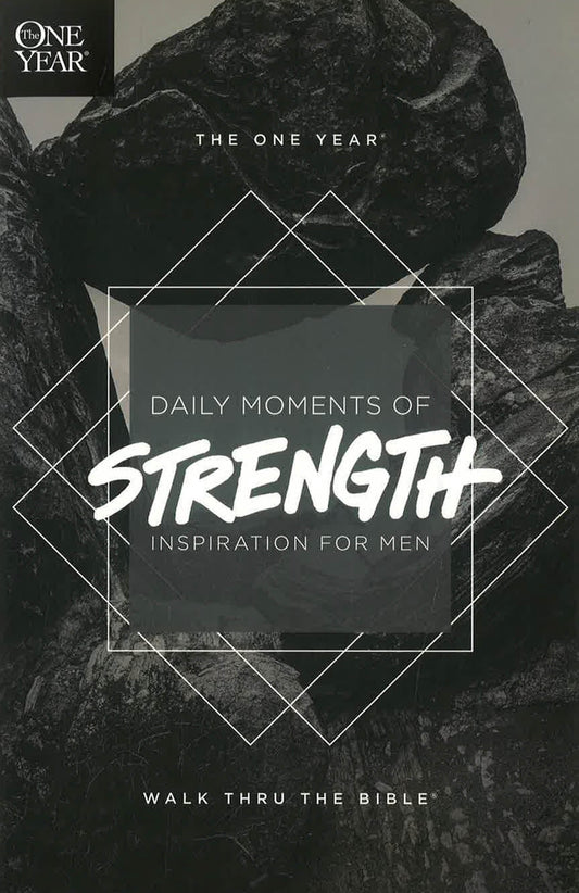 The One Year Daily Moments of Strength: Inspiration for Men