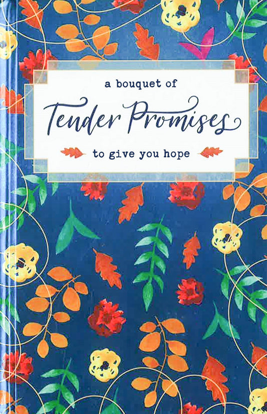 Bouquet of Tender Promises to Give You Hope, A