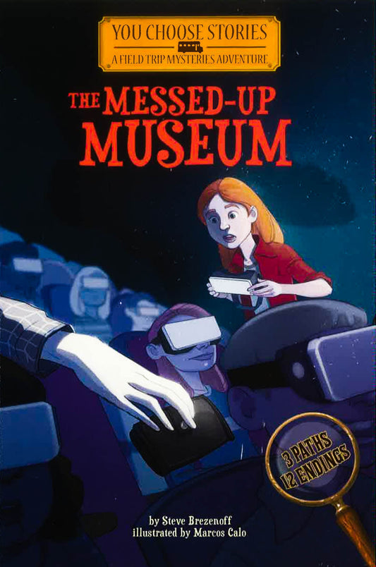 Field Trip Mysteries: The Messed-Up Museum: An Interactive Mystery Adventure: An Interactive Mystery Adventure