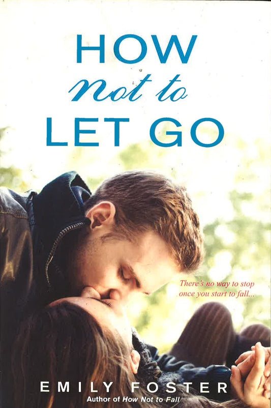 How Not To Let Go