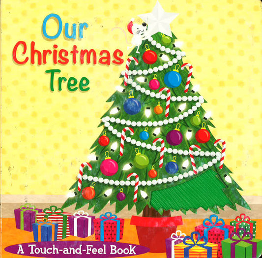 Our Christmas Tree: A Touch-And-Feel Book