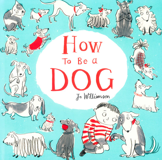 How To Be A Dog