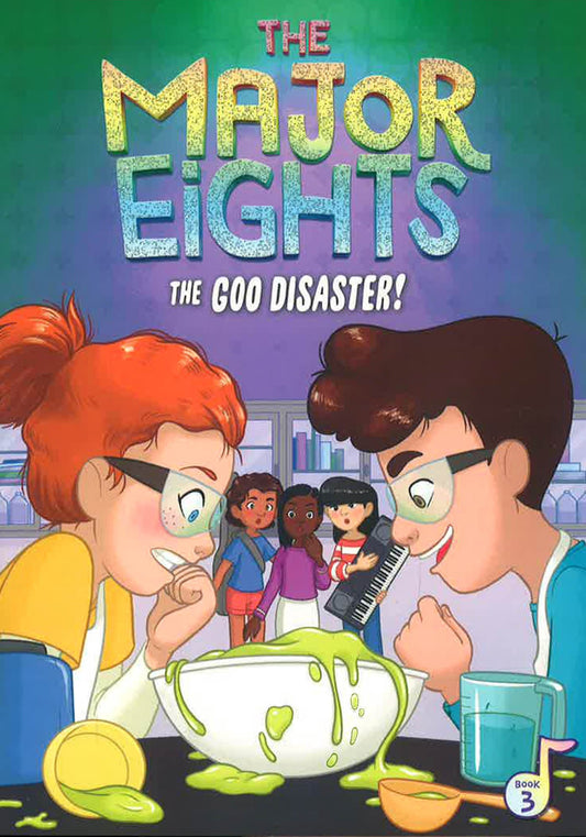 The Major Eights 3: The Goo Disaster!