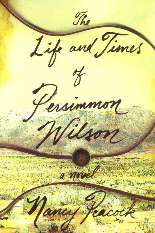 The Life And Times Of Persimmon Wilson