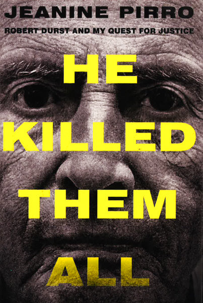 He Killed Them All: Robert Durst And My Quest For Justice