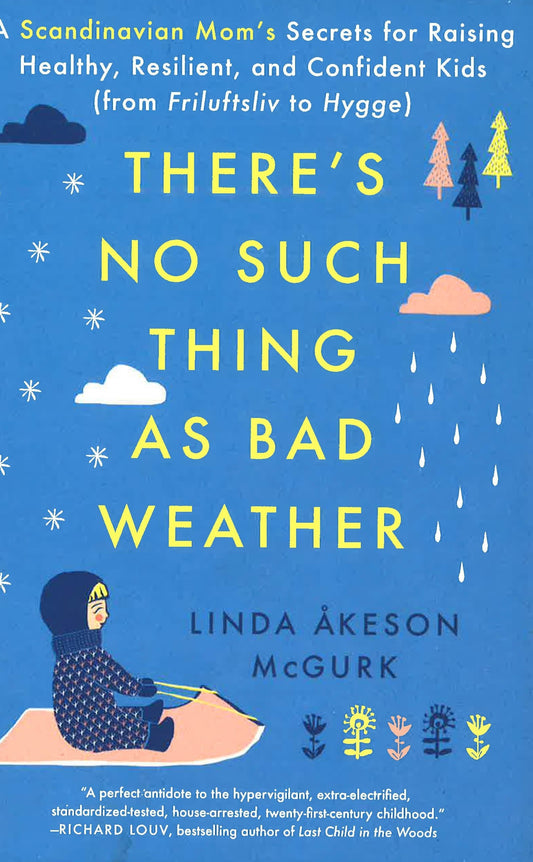 Theres No Such Thing As Bad Weather