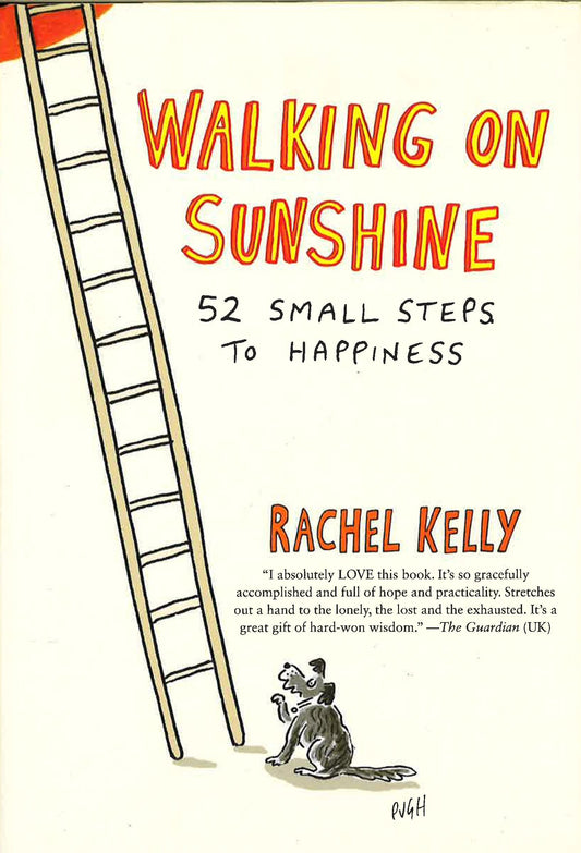 Walking On Sunshine: 52 Small Steps To Happiness
