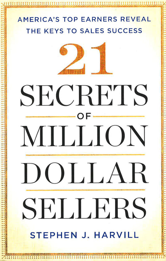 21 Secrets Of Million-Dollar Sellers