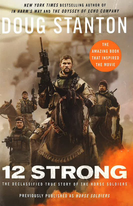 12 Strong: The Declassified True Story Of The Horse Soldiers