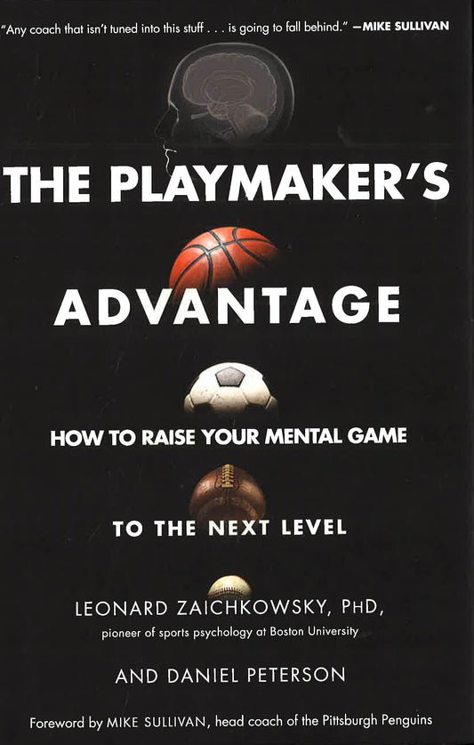The Playmaker's Advantage: How To Raise Your Mental Game To The Next Level