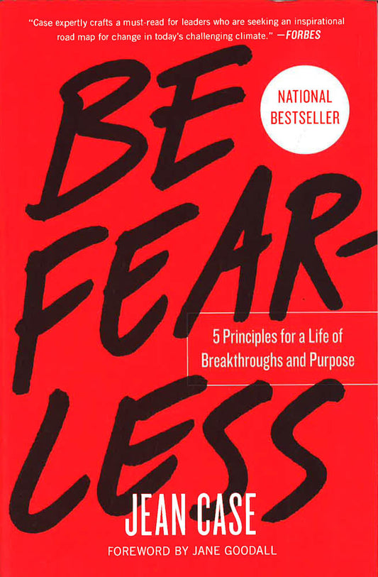 Be Fearless: 5 Principles For A Life Of