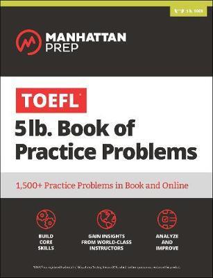 Toefl 5Lb Book Of Practice Problems: Online + Book