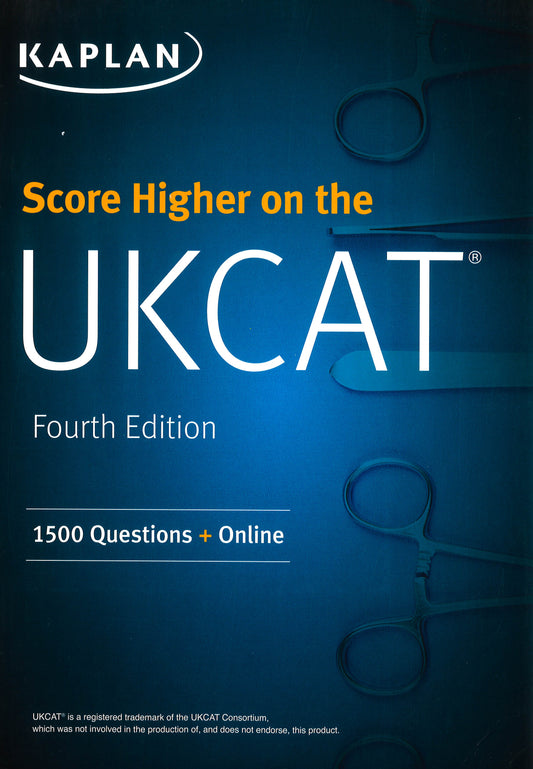 Score Higher On The Ukcat: 1500 Questions With The Book, 3 Mock Exams And Online Question Bank