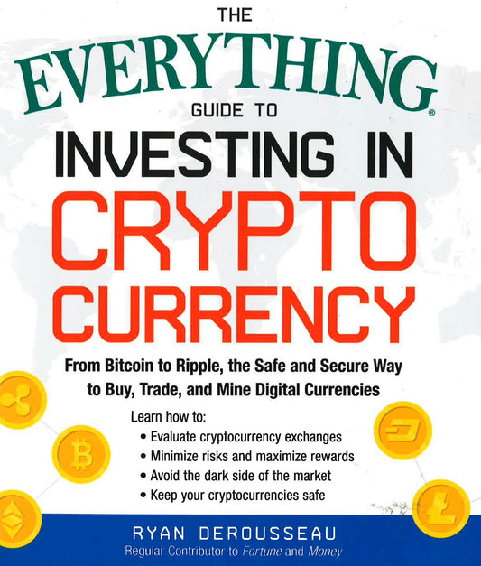 Investing In Crypto Currency (The Everything Guide To)