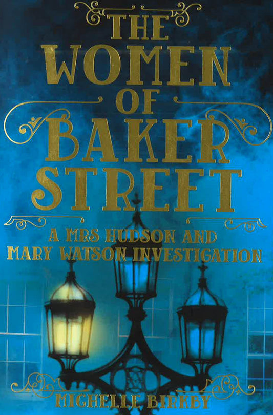 The Women Of Baker Street (A Mrs Hudson And Mary Watson Investigation)