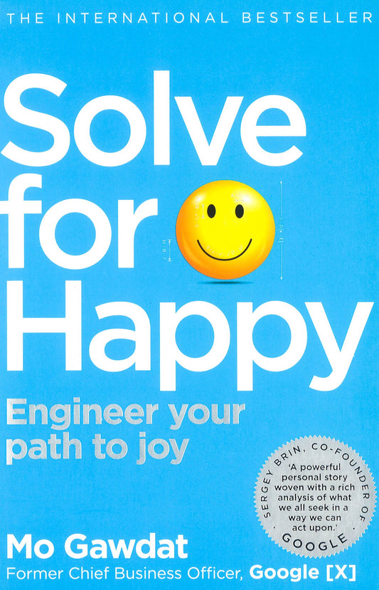Solve For Happy: Engineer Your Path to Joy