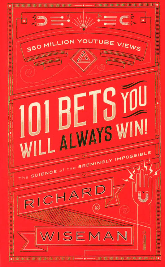 101 Bets You Will Always Win : The Science Of The Seemingly Impossible
