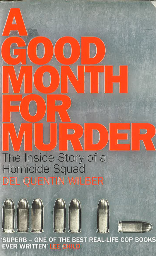 A Good Month For Murder: The Inside Story Of A Homicide Squad