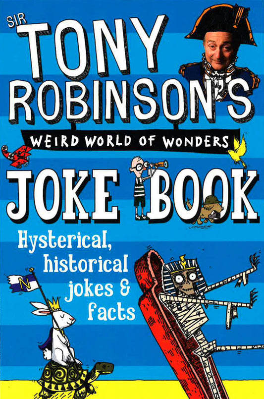 Sir Tony Robinson'S Weird World Of Wonders Joke Book