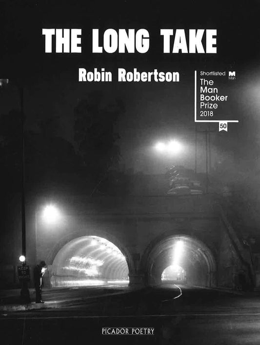The Long Take: Shortlisted For The Man Booker Prize