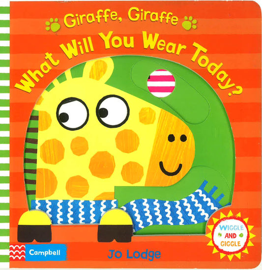 Giraffe, Giraffe What Will You Wear Today?